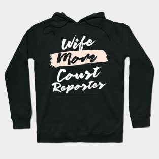 Cute Wife Mom Court Reporter Gift Idea Hoodie